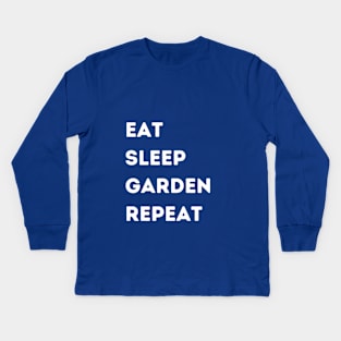 EAT - SLEEP - GARDEN - REPEAT Kids Long Sleeve T-Shirt